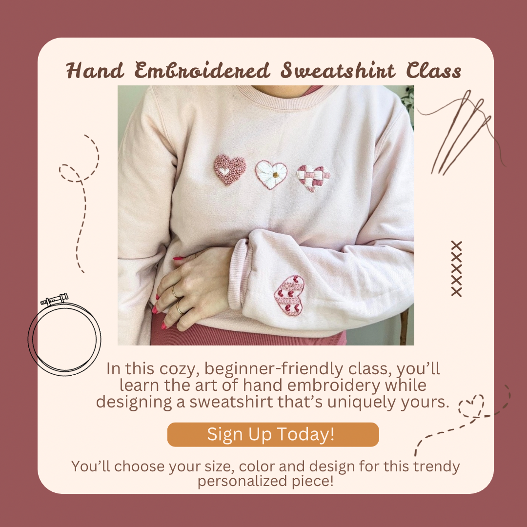 Sweatshirt Embroidery Class - Sunday, April 26th