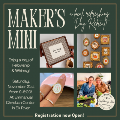 Fall Maker's Mini Day Retreat! - November 21st